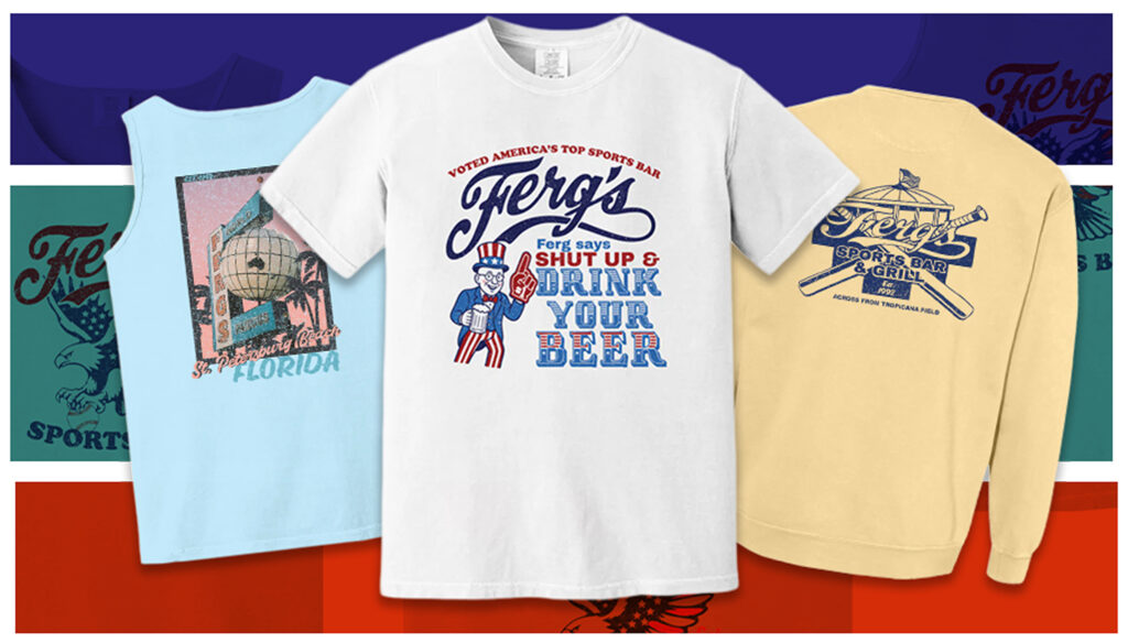 Ferg's Sports Bar t-shirt merchandise featuring Shut Up and Drink Your Beer slogan